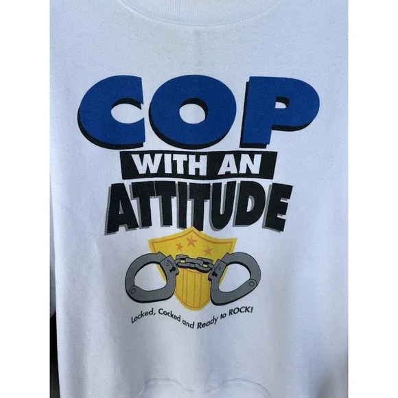 Vintage 90s Cop With An Attitude Crewneck Size XL Locked Cocked Ready To Rock